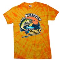 O Fishally The Bestest Daddy Tie-Dye T-Shirt