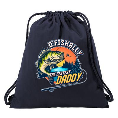 O Fishally The Bestest Daddy Drawstring Bag