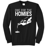 One For The Homies Chicano Art Cholo Mexican American Sweatshirt