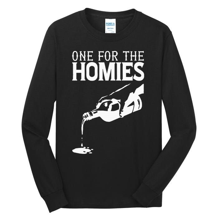 One For The Homies Chicano Art Cholo Mexican American Tall Long Sleeve T-Shirt