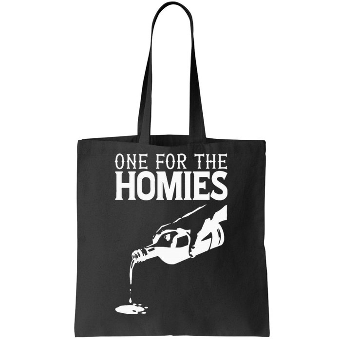 One For The Homies Chicano Art Cholo Mexican American Tote Bag