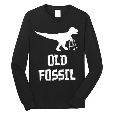 Old Fossil Trex Dinosaur Funny Birthday Retirement Joke Long Sleeve Shirt