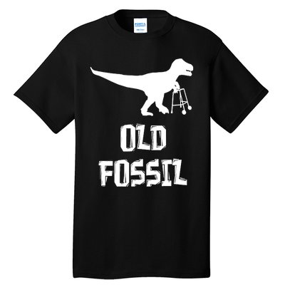 Old Fossil Trex Dinosaur Funny Birthday Retirement Joke Tall T-Shirt