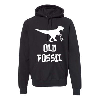 Old Fossil Trex Dinosaur Funny Birthday Retirement Joke Premium Hoodie