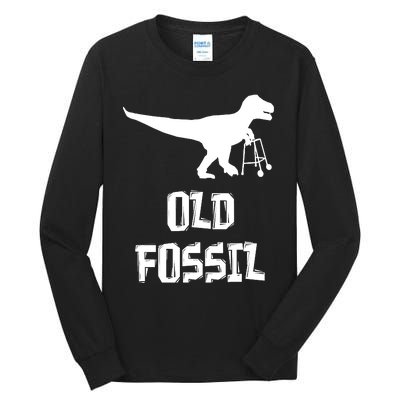 Old Fossil Trex Dinosaur Funny Birthday Retirement Joke Tall Long Sleeve T-Shirt