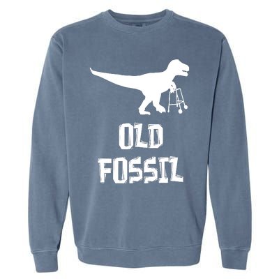 Old Fossil Trex Dinosaur Funny Birthday Retirement Joke Garment-Dyed Sweatshirt