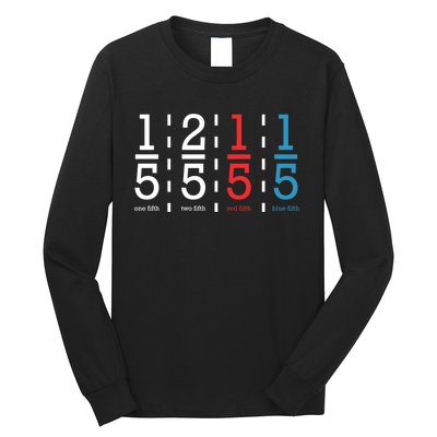 One Fifth Two Fifth Red Fifth Blue Fifth Math Long Sleeve Shirt