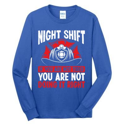 Overnight Firefighter Volunteer Funny Night Shift Fire Gift Tall Long Sleeve T-Shirt