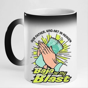 Our Father Who Art In Heaven Baja Be Thy Blast Funny 11oz Black Color Changing Mug