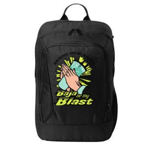 Our Father Who Art In Heaven Baja Be Thy Blast Funny City Backpack