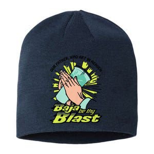 Our Father Who Art In Heaven Baja Be Thy Blast Funny Sustainable Beanie