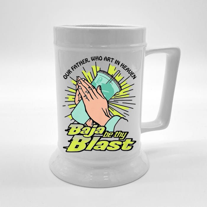 Our Father Who Art In Heaven Baja Be Thy Blast Funny Beer Stein