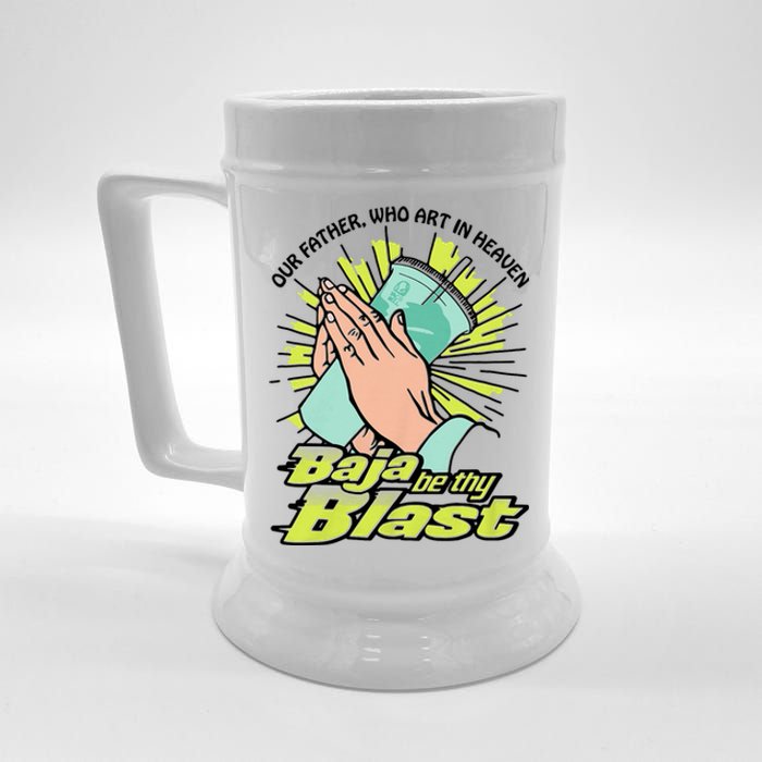 Our Father Who Art In Heaven Baja Be Thy Blast Funny Beer Stein