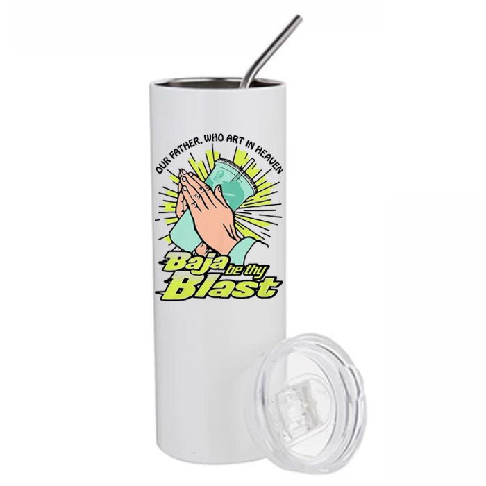 Our Father Who Art In Heaven Baja Be Thy Blast Funny Stainless Steel Tumbler