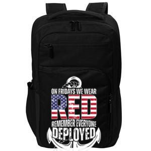 On Fridays We Wear Red Remember Everyone Deployed Impact Tech Backpack