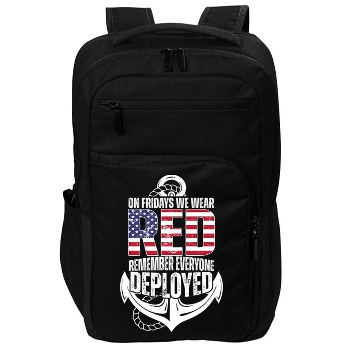 On Fridays We Wear Red Remember Everyone Deployed Impact Tech Backpack