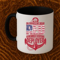 On Fridays We Wear Red Remember Everyone Deployed Mug
