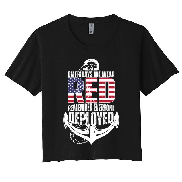 On Fridays We Wear Red Remember Everyone Deployed Crop Top