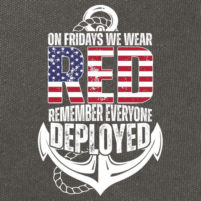 On Fridays We Wear Red Remember Everyone Deployed Cotton Canvas Backpack