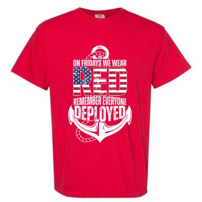 On Fridays We Wear Red Remember Everyone Deployed Garment-Dyed Heavyweight T-Shirt