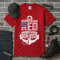On Fridays We Wear Red Remember Everyone Deployed Tall T-Shirt