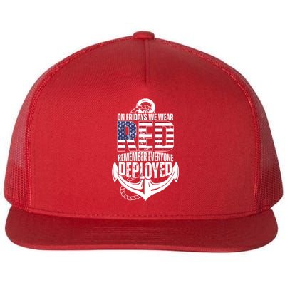 On Fridays We Wear Red Remember Everyone Deployed Flat Bill Trucker Hat