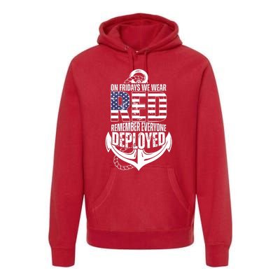 On Fridays We Wear Red Remember Everyone Deployed Premium Hoodie