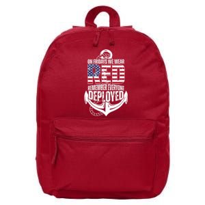 On Fridays We Wear Red Remember Everyone Deployed 16 in Basic Backpack