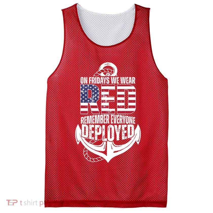 On Fridays We Wear Red Remember Everyone Deployed Mesh Reversible Basketball Jersey Tank