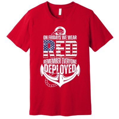 On Fridays We Wear Red Remember Everyone Deployed Premium T-Shirt