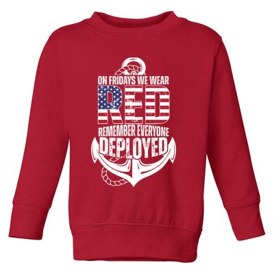 On Fridays We Wear Red Remember Everyone Deployed Toddler Sweatshirt