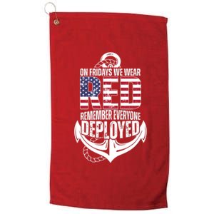 On Fridays We Wear Red Remember Everyone Deployed Platinum Collection Golf Towel