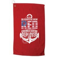 On Fridays We Wear Red Remember Everyone Deployed Platinum Collection Golf Towel