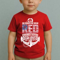 On Fridays We Wear Red Remember Everyone Deployed Toddler T-Shirt
