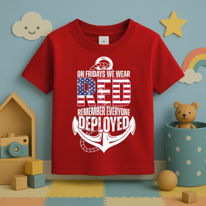 On Fridays We Wear Red Remember Everyone Deployed Toddler T-Shirt