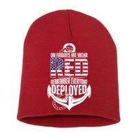 On Fridays We Wear Red Remember Everyone Deployed Short Acrylic Beanie