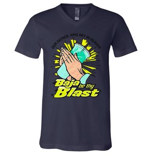 Our Father Who Art In Heaven Be Thy Blast V-Neck T-Shirt