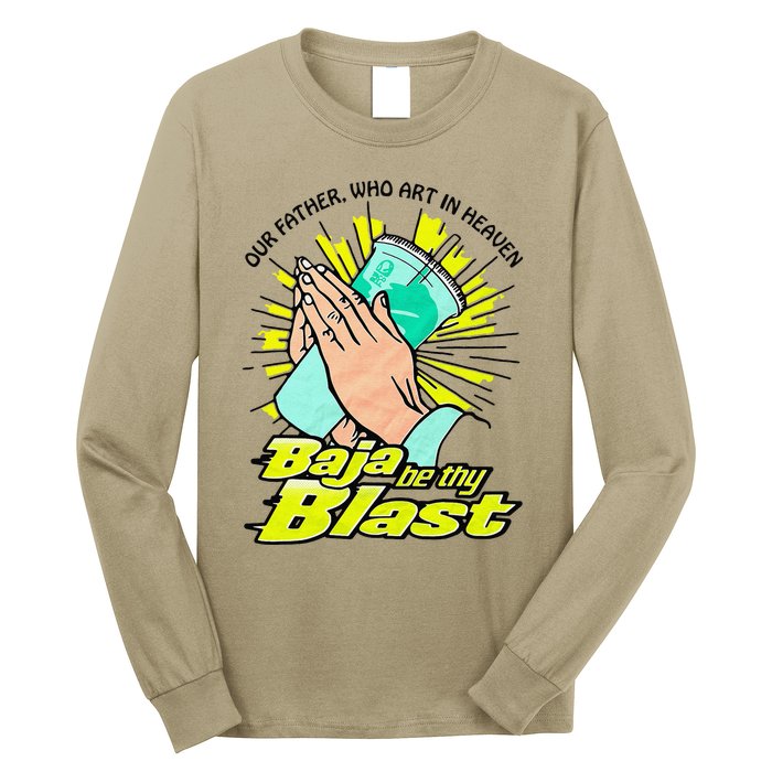 Our Father Who Art In Heaven Be Thy Blast Long Sleeve Shirt