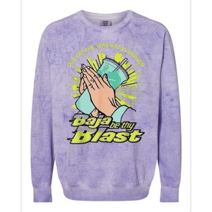 Our Father Who Art In Heaven Baja Be Thy Blast Colorblast Crewneck Sweatshirt