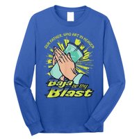 Our Father Who Art In Heaven Baja Be Thy Blast Long Sleeve Shirt