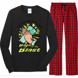 Our Father Who Art In Heaven Baja Be Thy Blast Funny Long Sleeve Pajama Set