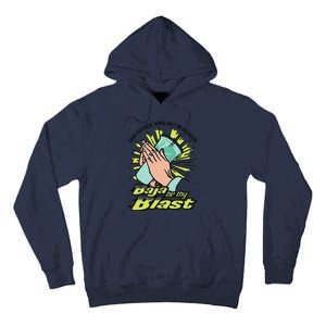 Our Father Who Art In Heaven Baja Be Thy Blast Funny Tall Hoodie