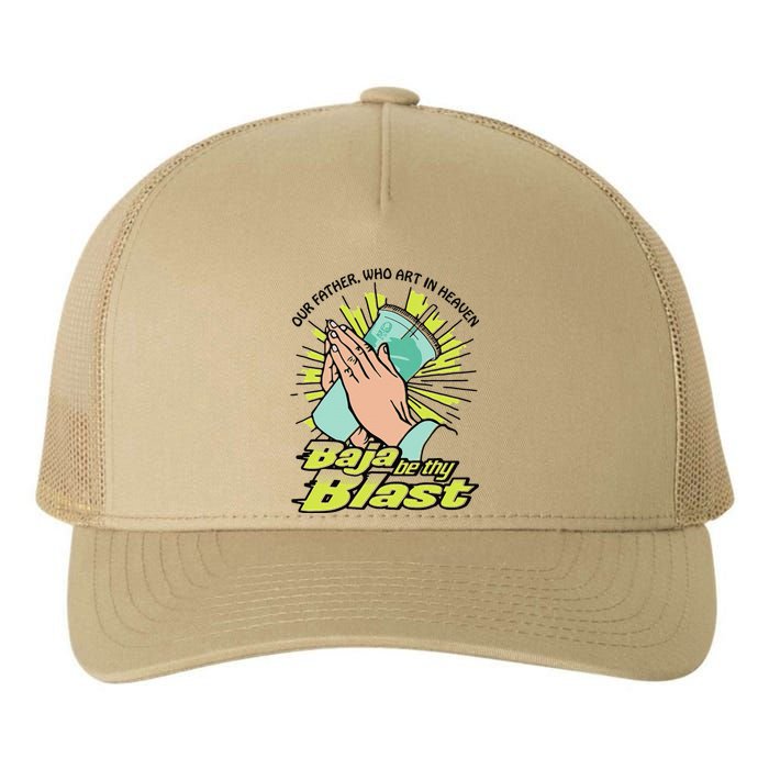 Our Father Who Art In Heaven Baja Be Thy Blast Funny Yupoong Adult 5-Panel Trucker Hat