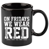 On Fridays We Wear Red Military Support Distressed 11oz C Handle Ceramic Mug