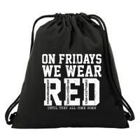 On Fridays We Wear Red Military Support Distressed Drawstring Bag