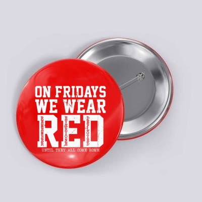 On Fridays We Wear Red Military Support Distressed Button