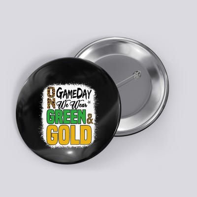 On Football We Wear Green And Gold Button
