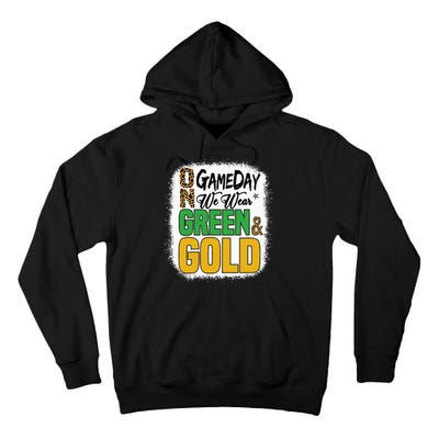 On Football We Wear Green And Gold Tall Hoodie