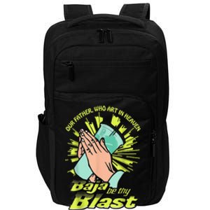 Our Father Who Art In Heaven Baja Be Thy Blast Impact Tech Backpack