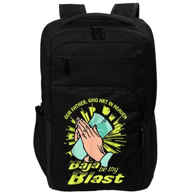 Our Father Who Art In Heaven Baja Be Thy Blast Impact Tech Backpack